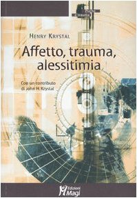 Stock image for Affetto, trauma, alessitimia for sale by libreriauniversitaria.it