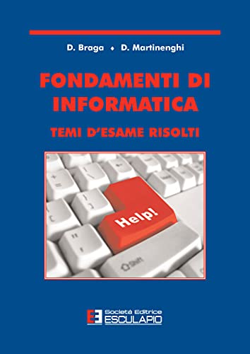 Beispielbild fr Fondamenti di Informatica: Temi d'esame risolti zum Verkauf von medimops