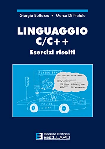 Stock image for Linguaggio C/C++ Esercizi risolti (Italian Edition) for sale by libreriauniversitaria.it