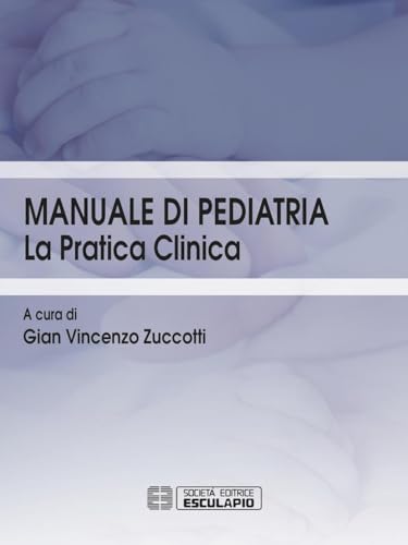 9788874889808: Manuale di pediatria. La pratica clinica