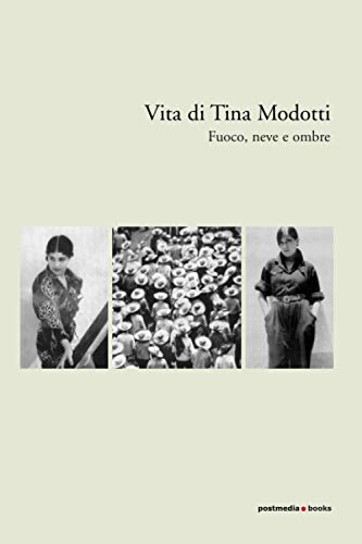 Vita di Tina Modotti (Italian Edition) (9788874900060) by Albers, Patricia