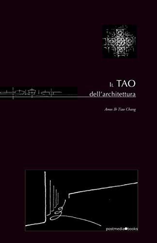 Stock image for Il TAO dell'Architettura (Italian Edition) for sale by California Books