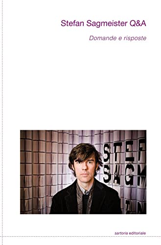 Imagen de archivo de Stefan Sagmeister Q&A: domande e risposte (Italian Edition) a la venta por libreriauniversitaria.it