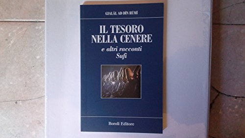 Beispielbild fr Il tesoro nella cenere e altri racconti Sufi (La sapienza dei popoli) zum Verkauf von medimops