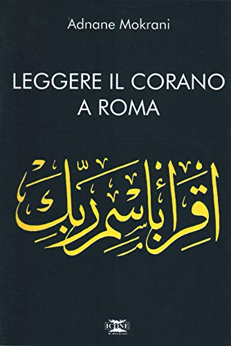9788874945177: Leggere il Corano a Roma