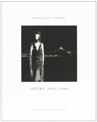 Beispielbild fr Marcello Framba Opere 2001-2006 zum Verkauf von Colin Martin Books