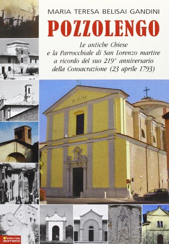 9788874954414: Pozzolengo, le antiche chiese e la parrocchaile di S. Lorenzo martire