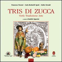 Stock image for Tris di zucca. Virt, tradizione, arte for sale by libreriauniversitaria.it