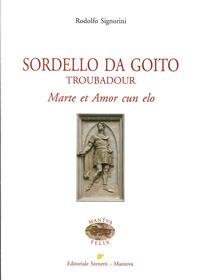 Beispielbild fr Sordello da Goito zum Verkauf von libreriauniversitaria.it
