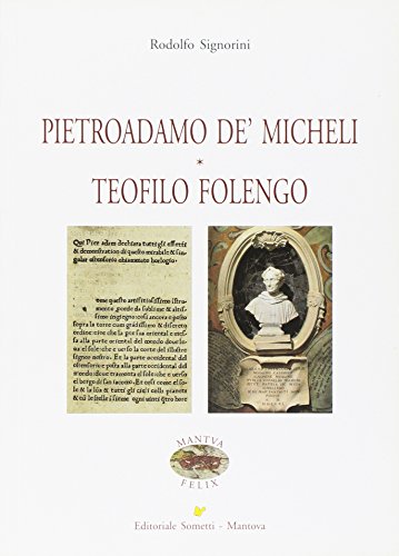 Beispielbild fr Pietroadamo De' Micheli. Teofilo Folengo. zum Verkauf von libreriauniversitaria.it