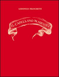 9788874955251: Il Cappellano Maggiore