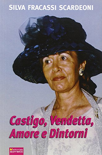 Beispielbild fr Castigo, vendetta, amore e dintorni zum Verkauf von libreriauniversitaria.it