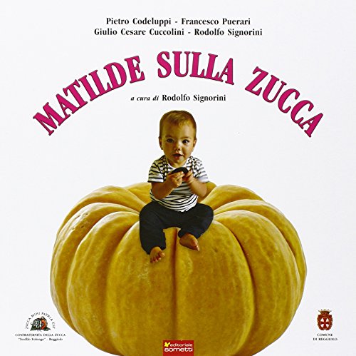 Beispielbild fr Matilde sulla zucca zum Verkauf von libreriauniversitaria.it