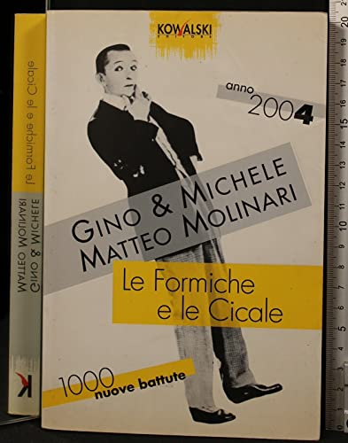 Imagen de archivo de Le formiche e le cicale. Mille nuove battute. Anno 2004 a la venta por medimops