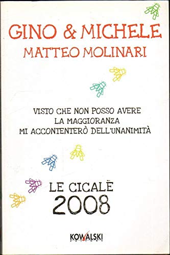 Beispielbild fr Visto che non posso avere la maggioranza mi accontenter dell'unanimit. Le cicale anno 2008 zum Verkauf von medimops