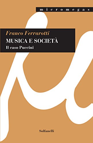 9788874977260: Musica e societ. Il caso Puccini (Micromegas)