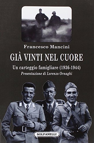 9788874977321: Gi vinti nel cuore. Un carteggio famigliare (1936-1944) (Faretra)