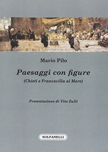 9788874977840: Paesaggi con figure (Chieti e Francavilla al mare) (Parnaso d'Abruzzo)