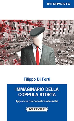 9788874978526: Immaginario della Coppola storta. Approccio psicoanalitico alla mafia (Intervento)