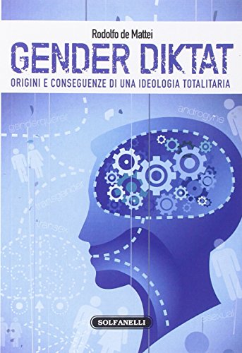 9788874978816: Gender diktat. Origini e conseguenze di una ideologia totalitaria