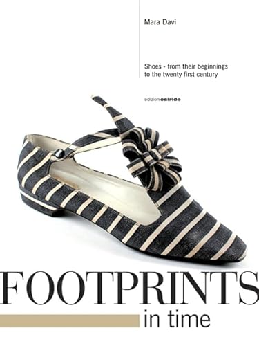 9788874981892: Footprints in time. Shoes, from their beginnings to the twenty first century