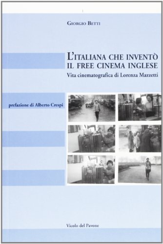 Beispielbild fr L'italiana che invent il free cinema inglese. Vita cinematografica di Lorenza Mazzetti zum Verkauf von medimops