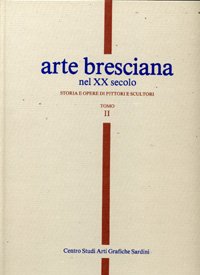 9788875061210: Arte bresciana nel XX secolo (Vol. 2)