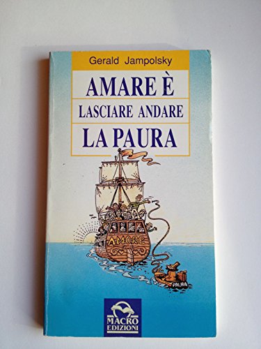 Beispielbild fr Amare  lasciare andare la paura (Nuova saggezza) zum Verkauf von medimops