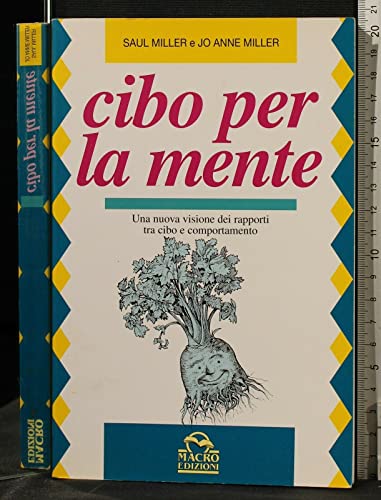 Beispielbild fr Cibo per la mente. Una nuova visione dei rapporti tra cibo e comportamento (Salute e alimentazione) zum Verkauf von medimops