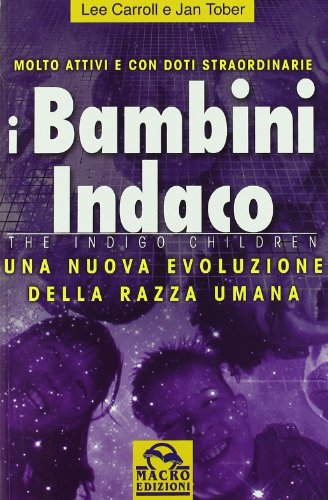 Stock image for I bambini indaco. Una nuova evoluzione della razza umana for sale by medimops