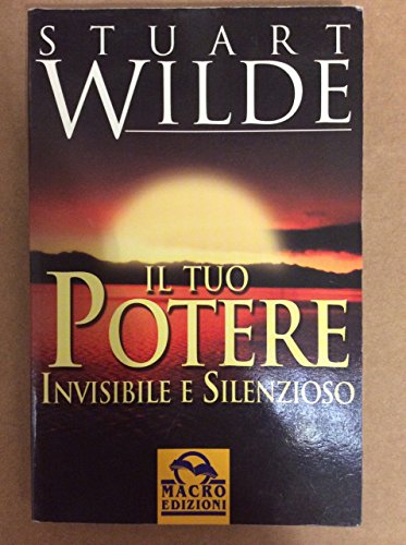 Il tuo potere invisibile e silenzioso (9788875075712) by Unknown Author