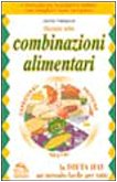 Imagen de archivo de Guida alle combinazioni alimentari. Il manuale pi semplice e pratico per scegliere cosa mangiare a la venta por medimops