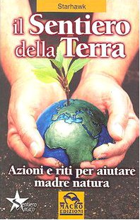 Beispielbild fr Il sentiero della terra. Riti e incantesimi per aiutare madre natura zum Verkauf von WorldofBooks