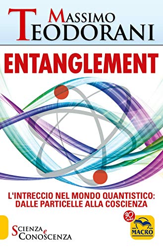 Imagen de archivo de Entanglement. L'intreccio nel mondo quantistico: dalle particelle alla coscienza a la venta por medimops