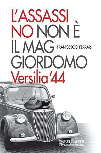 Stock image for L'assassino non  il maggiordomo. Versilia '44 for sale by medimops