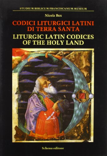 Stock image for Codici liturgici latini di Terra Santa : liturgic latin codices of the Holy Land. : for sale by Libreria gi Nardecchia s.r.l.