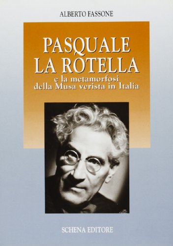 9788875145477: Pasquale La Rotella e la metamorfosi della musa verista in Italia