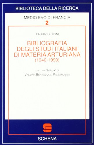 9788875145514: Bibliografia degli studi italiani di materia arturiana (1940-1990) (Biblioteca della ricerc.Medio Evo Francia)