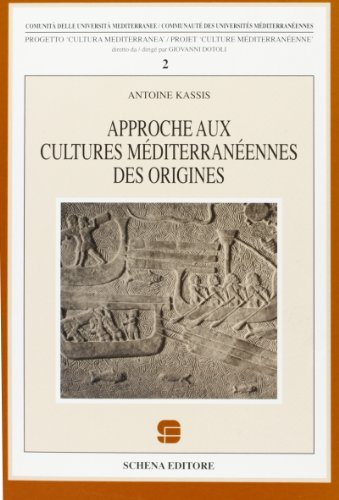 Stock image for Approche aux cultures me?diterrane?ennes des origines (Projet "culture me?diterrane?enne") (French Edition) for sale by libreriauniversitaria.it