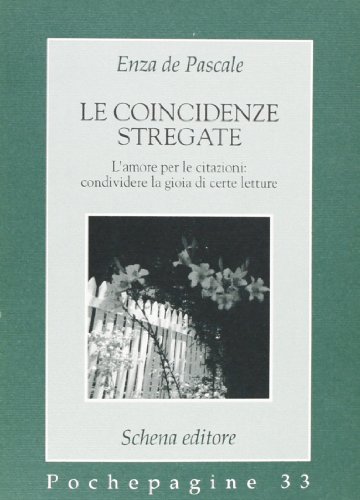 9788875148225: Le coincidenze stregate. L'amore per le citazioni: condividere la gioia di certe letture (Pochepagine)