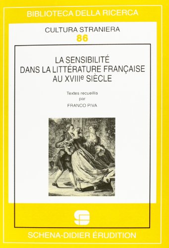 Beispielbild fr La sensibilit dans la littrature franaise au XVIIIe sicle zum Verkauf von wortart-buchversand