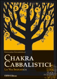 Beispielbild fr Chakra Cabbalistici. La via iniziatica (Giuliana Ghiandelli) zum Verkauf von medimops