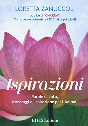 Stock image for Ispirazioni. Parole di loto, messaggi di ispirazione per l'anima for sale by medimops