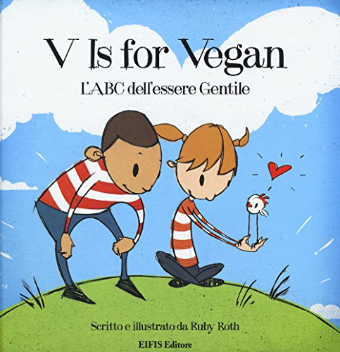 Stock image for V is for vegan. L'ABC dell'essere gentile for sale by libreriauniversitaria.it