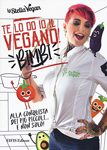 9788875171766: Te lo do io il vegano! Bimbi (Cucina vegetariana e vegan)