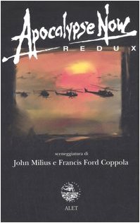 Apocalypse now redux - John Milius, Francis Ford Coppola, A. Nazarian et S. Bortolussi