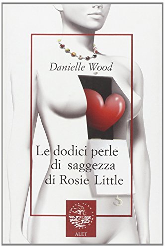 Beispielbild fr Le dodici perle di saggezza di Rosie Little zum Verkauf von Librerie Dedalus e Minotauro