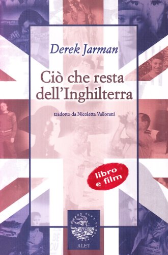 CiÃ² che resta dell'Inghilterra. Con DVD (9788875200398) by Jarman, Derek