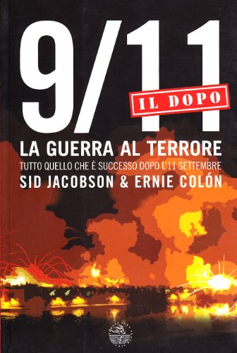 Beispielbild fr 9/11. Il dopo. La guerra al terrore. Tutto quello che  successo dopo l'11 settembre zum Verkauf von medimops