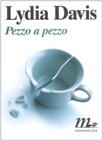Pezzo a pezzo (9788875210106) by Davis, Lydia